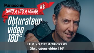 LUMIX S TIPS amp TRICKS 3  Obturateur vidéo 180° [upl. by Gilberta]