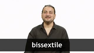 How to pronounce BISSEXTILE in French [upl. by Sirref]