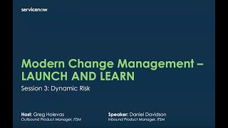 Modern Change Launch amp Learn Session 3  Dynamic Risk [upl. by Drusie517]