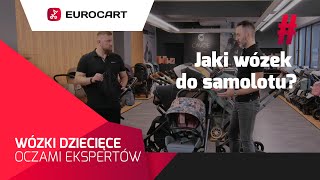 Jaki wózek do samolotu  Wózki Dziecięce Oczami Ekspertów [upl. by Nipahc822]