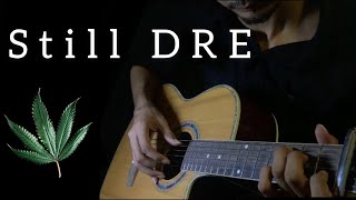 ★ Dr Dre  STILL DREFingerstyle Guitar  Free Tabs  Snoop Dogg [upl. by Hiett204]