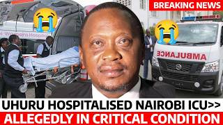 SHOCKING TRUTH About UHURUs HEALTH CONDITION in NAIROBI ICU is it TRUE or RUMOURS Where is UHURU😥 [upl. by Airb]