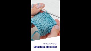 Stricken für Anfänger  Maschen abketten  Knitting for Beginners  Binding Off Tutorial [upl. by Kerrie]