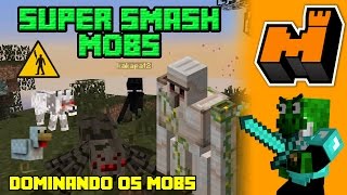 Dominando os Mobs  Super Smash Mobs [upl. by Ynna]