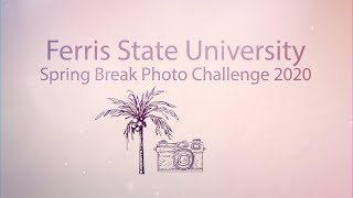 Official 2020 Ferris Pride Spring Break Photo Contest  Ferris State University  Spring Break 2020 [upl. by Malone]