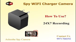 WIFI Spy Charger Camera Night Vision  Asleesha  How To Use [upl. by Aleuname]