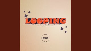 Looping [upl. by Jed892]