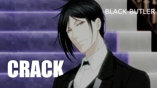 Black Butler CRACK [upl. by Shishko]