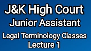 JampK High Court Junior Assistant Legal Terminologies Lecture I [upl. by Ciardap995]