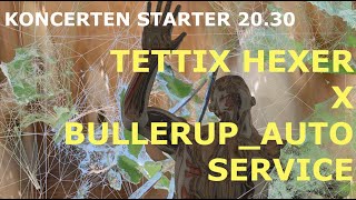 Tettix Hexer x Bullerup AutoserviceLivestream 6 [upl. by Alisan]