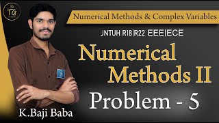 NMCV JNTUH R18 amp R22  UNIT III  NUMERICAL METHODS  II  PROBLEM5 TRIOGURU  LSTARLOHITH [upl. by Atima777]