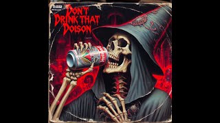 Dont Drink That Poison AI Generated [upl. by Conroy]