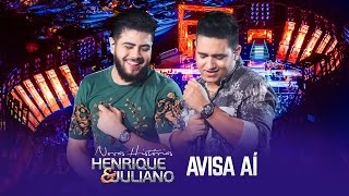 Henrique e Juliano  Avisa aí  DVD Novas Histórias  Ao vivo em Recife [upl. by Hilton]