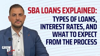 SBA Loans Explained Types of Loans Interest Rates and What to Expect From the Process [upl. by Niwrud]