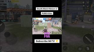 DEATH MATCH RETURN 2 02 pubgmobile freefire short [upl. by Ydaf]