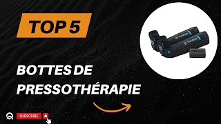 Top 5 Meilleures Bottes de Pressothérapie 2024  Notre Guide dAchat [upl. by Eellehs915]