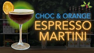 Christmas Cocktails  Chocolate amp Orange Espresso Martini [upl. by Carla]