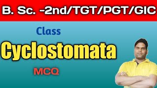 Cyclostomatamost important MCQZoologyB Sc second yearTGT PGT BIOLOGYGIC NEET BIOLOGY [upl. by Kipton]