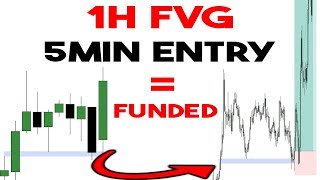 1H FVG With 5min Entry STRATEGY To GET FUNDED [upl. by Bedad59]