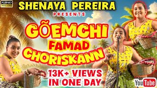 GOEMCHI FAMAD CHORISKANN  NEW KONKANI SONG 2024  SHENAYA PEREIRA  KONKANI COMEDY SONG [upl. by Consalve]