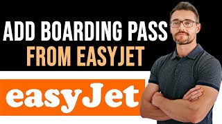 ✅ How To Add Easyjet Boarding Pass to Wallet Full Guide [upl. by Jonati]