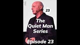 The Quiet Man Series— Episode 23 [upl. by Sel]