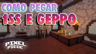 COMO PEGAR 1ss e GEPPO PASSO A PASSO e CHEGAR na ilha do USSOP  Pixel Piece [upl. by Maiah540]