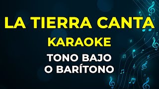 KARAOKEPISTA  LA TIERRA CANTA  BARAK TONO BAJO O BARÍTONO [upl. by Brasca135]