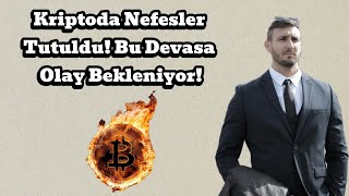 Kriptoda Nefesler Tutuldu Bu Devasa Olay Bekleniyor [upl. by Naor520]