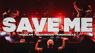 Sickmode amp Rooler amp Krowdexx  SAVE ME Official Video [upl. by Zsa]