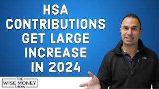 HSA Contributions Get Large Increase in 2024 [upl. by Raasch]