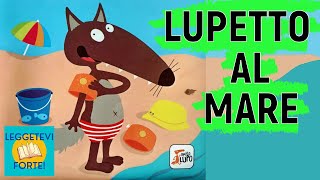 Lupetto al mare  Audiolibro illustrato per bambini [upl. by Wetzel]