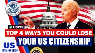 Top 4 Ways You Could Lose Your US Citizenship  US Immigration News [upl. by Corly]