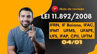 🔴 Super Live da Lei 11892 de 2008 IFRN CPII IFAC IFMT e IFAP [upl. by Shipley447]