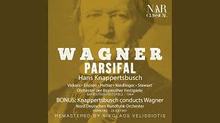 Parsifal WWV 111 IRW 34 Act I quotDes Weihgefässes göttlicher Gehaltquot Amfortas Coro Die [upl. by Naziaf]