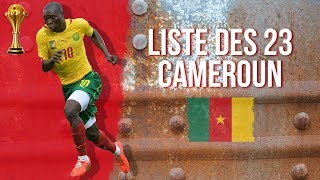 Liste Des 23 du Cameroun pour les Eliminatoires de la CAN 2019 [upl. by Philis3]