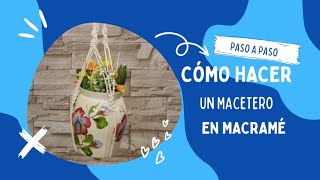 Como hacer un macetero en macrame  HomeArtTv producido por Juan Gonzalo Angel Restrepo [upl. by Tessil]