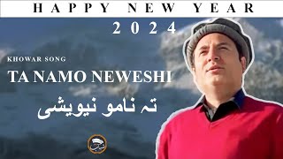 Khowar new song 2024  TA NAMO NEWESHI  MANSOOR ALI SHABAB [upl. by Stephie]