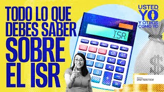 UstedYoYOtrosComoYo ¬ ¿Qué es el ISR y qué trabajadores deben pagar Contadores responden [upl. by Sesilu]