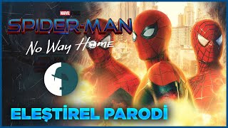 SPIDERMAN NO WAY HOME  ELEŞTİREL PARODİ [upl. by Anaerda246]