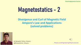 Magnetostatics Lecture 2 Amperes Circuital law and Applications [upl. by Baker785]