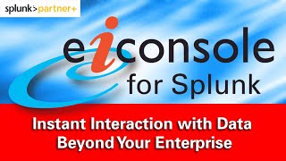 Enterprise Integration with the eiConsole for Splunk [upl. by Fabriane]