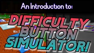 An introduction to Difficulty Button Simulator Roblox [upl. by Akinihs]