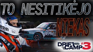 TO NESITIKĖJO NIEKAS  BETSAFE DRIFT CAMP 3  KURŠĖNAI [upl. by Acimot226]