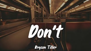 Dont  Bryson Tiller Lyrics Ella Mai [upl. by Sinnard]