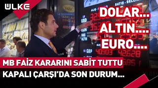 SONDAKİKA MB Faizi Sabit Tuttu Kapalı Çarşıda Son Durum Ne [upl. by Grim]