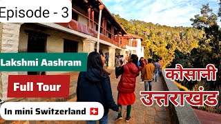 EP 3 Mini Switzerland  मिस कैथरीन मेरी हेलीमेन की कहानी  Lakshmi Aashram Kausani Uttarakhand [upl. by Cammi86]