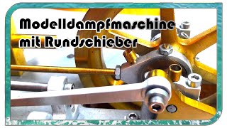 Modelldampfmaschine mit Rundschieber [upl. by Une539]