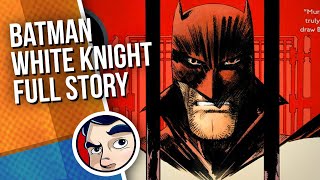 Batman White Knight amp Curse of The White Knight  Full Story  Comicstorian [upl. by Maximilian708]