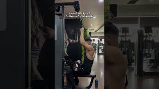 Lean Gain Ep 47 • Coffee vs Caffeine preworkout caffeine coffee preworkoutcaffeine [upl. by Hetty57]